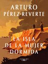 Imagen de portada para La isla de la Mujer Dormida